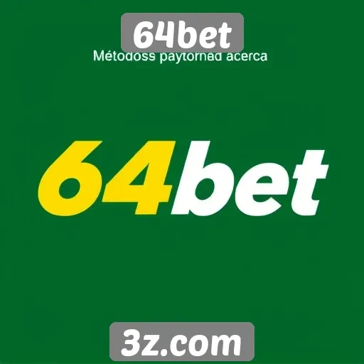 Métodos de pagamento aceitos na 64bet